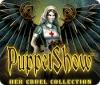 PuppetShow: Her Cruel Collection 게임