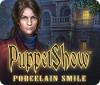 PuppetShow: Porcelain Smile 게임