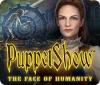 PuppetShow: The Face of Humanity 게임