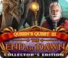 Queen's Quest III: End of Dawn Collector's Edition game