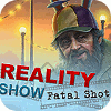 Reality Show: Fatal Shot Collector's Edition 게임