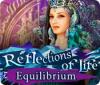 Reflections of Life: Equilibrium 게임
