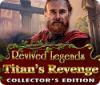 Revived Legends: Titan's Revenge Collector's Edition 게임