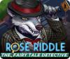 Rose Riddle: The Fairy Tale Detective 게임