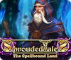 Shrouded Tales: The Spellbound Land 게임