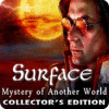 Surface: Mystery of Another World Collector's Edition 게임