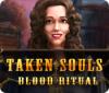 Taken Souls: Blood Ritual 게임