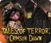 Tales of Terror: Crimson Dawn 게임