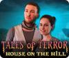 Tales of Terror: House on the Hill Collector's Edition 게임