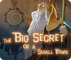 The Big Secret of a Small Town 게임