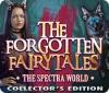 The Forgotten Fairy Tales: The Spectra World Collector's Edition 게임