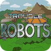 The Trouble With Robots 게임