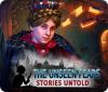 The Unseen Fears: Stories Untold 게임