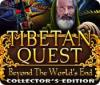 Tibetan Quest: Beyond the World's End Collector's Edition 게임