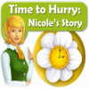 Time to Hurry: Nicole's Story 게임