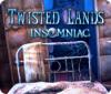 Twisted Lands: Insomniac 게임