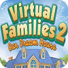 Virtual Families 2: Our Dream House 게임