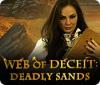 Web of Deceit: Deadly Sands 게임